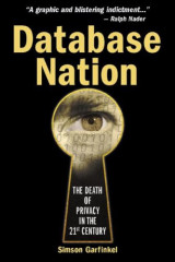 Database Nation: The Death of Privacy in the 21st Century