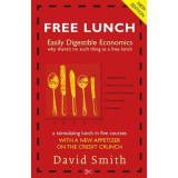 Free Lunch Easily Digestible Economics