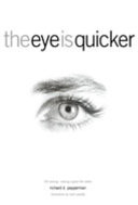 The Eye is Quicker