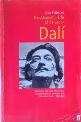 The Shameful Life of Salvador Dali