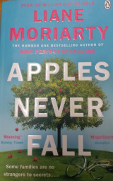Apples Never Fall : The Sunday Times bestseller from the author of Nine Perfect Strangers and Big Little Lies