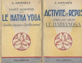 Activite et Repos Leurs Lois selon le Hatha Yoga & Sante-Bonheur par Eguilibre physigue et Eguilibre moral