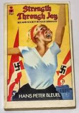 Strength Through Joy: Sex and Society in Nazi Germany
