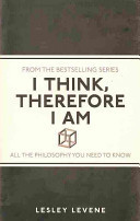 I Think, Therefore I Am