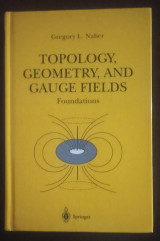 Topology, Geometry and Gauge Fields, Foundations