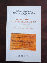 Greece, Rome, Byzantium and Africa: Studies presented to Benjamin Hendrickx on his seventy-fifth birthday