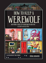 How to keep a werewolf and other exotic pets witch may or may not a) exist b) eat you