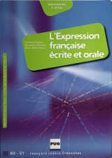 L'expression francaise ecrite et orale. B2-C1
