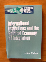 International Institutions and the Political Economy of Integration