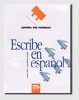 Espanol por destrezas Escribe En Espanol