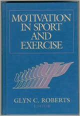 Motivation in Sport and Exercise