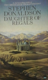 The chronicles of Thomas Covenant : Daughter of regals