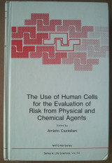 The Use of Human Cells for the Evaluation of Risk from Physical and Chemical Agents