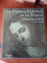 La pintura española en los museos provinciales
