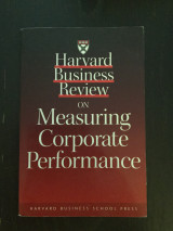 Harvard Business Review on Measuring Corporate Performance