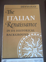 The Italian Renaissance in Its Historical Background. Second Edition