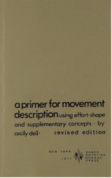 A primer for movement description. Using effort-shape and supplementary concepts.