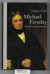 Michael Faraday: Sandemanian and Scientist