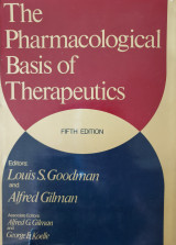 The Pharmacological Basis of Therapeutics