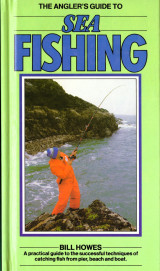 The Angler's Guide to Sea Fishing