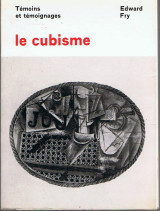 Le cubisme Temoins et Temoignages