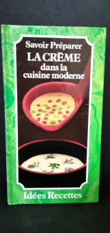 Savoir preparer - La creme