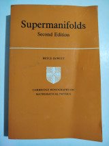 Supermanifolds (Cambridge Monographs on Mathematical Physics)