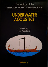 Proceedings of the Third European Conference on Underwater Acoustics (2 vols.)