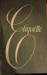 Etiquette The complete modern guide for day-to-day living the correct way