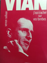 J' irai cracher sur vos tombes