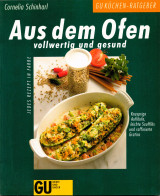 Aus dem Ofen Vollwertig und gesund