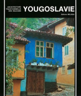 Yougoslavie Architecture Traditionnelle des balkans