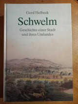 Schwelm - Geschichte einer Stadt und ihres Umlandes - Band I