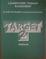 Target 2: An Audio - Visual English Course for Secondary Schools Workbook