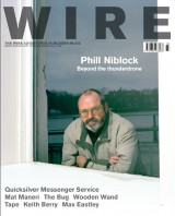 The Wire Magazine Issue 265 - Phill Niblock