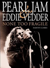 None too fragile, Pearl Jam & Eddie Vedder