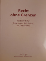 Recht ohne Grenzen : Festschrift für Athanassios Kaissis zum 65. Geburtstag