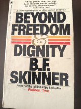 Beyond Freedom and Dignity