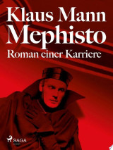 Mephisto. Roman einer Karriere