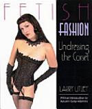 Fetish Fashion: Undressing the Corset