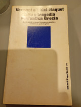 Mito e tragedia nell'antica Grecia. La tragedia come fenomeno sociale estetico e psicologico Jean-Pierre Vernant, Pierre Vidal-Naquet 1976 Einaudi