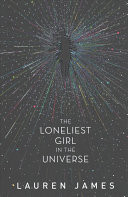 The Loneliest Girl in the Universe