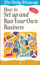 How to set up and run your own business