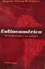 Latinoamerica: su civilizacion y su cultura