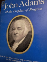 John Adams and the prophets of progress