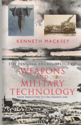 The Penguin Encyclopedia of Weapons and Military Technology